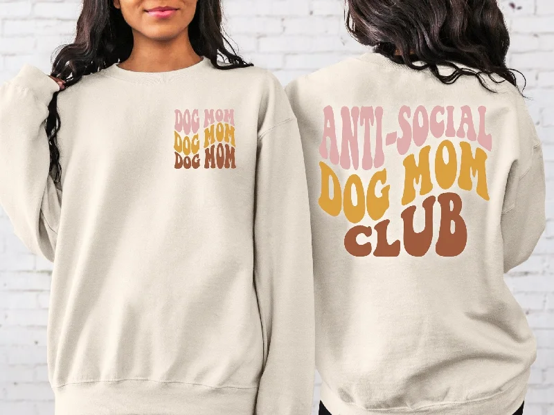 Anti Social Dog Mom Club Tee Sweatshirt Hoodie with Patch Decorative Personalized