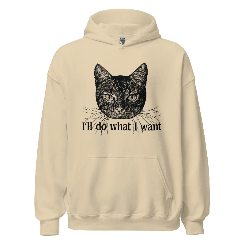 I'll Do What I Want Unisex Hoodie Hoodie with Tied Waist Feminine Flattering