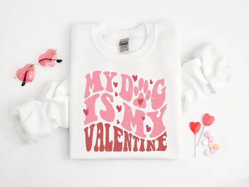 My Dog is my Valentine Sweatshirt Dog Mom Shirt Woman's Valentine Day Shirt Hoodie with Fur Luxurious Winter